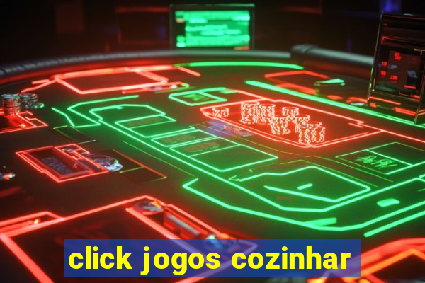 click jogos cozinhar